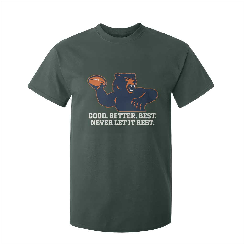 Good Better Best Motivational CFB T Shirt For Kid Never Let It Rest TS02 Dark Forest Green Print Your Wear
