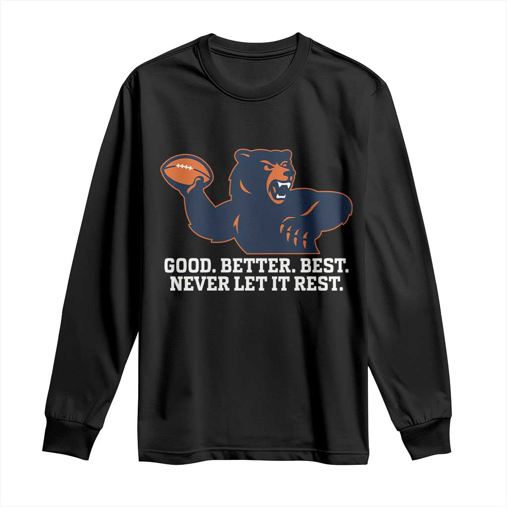 Good Better Best Muscular Bear Long Sleeve Shirt Motivational Chicago Football Never Let It Rest TS02 Black Print Your Wear