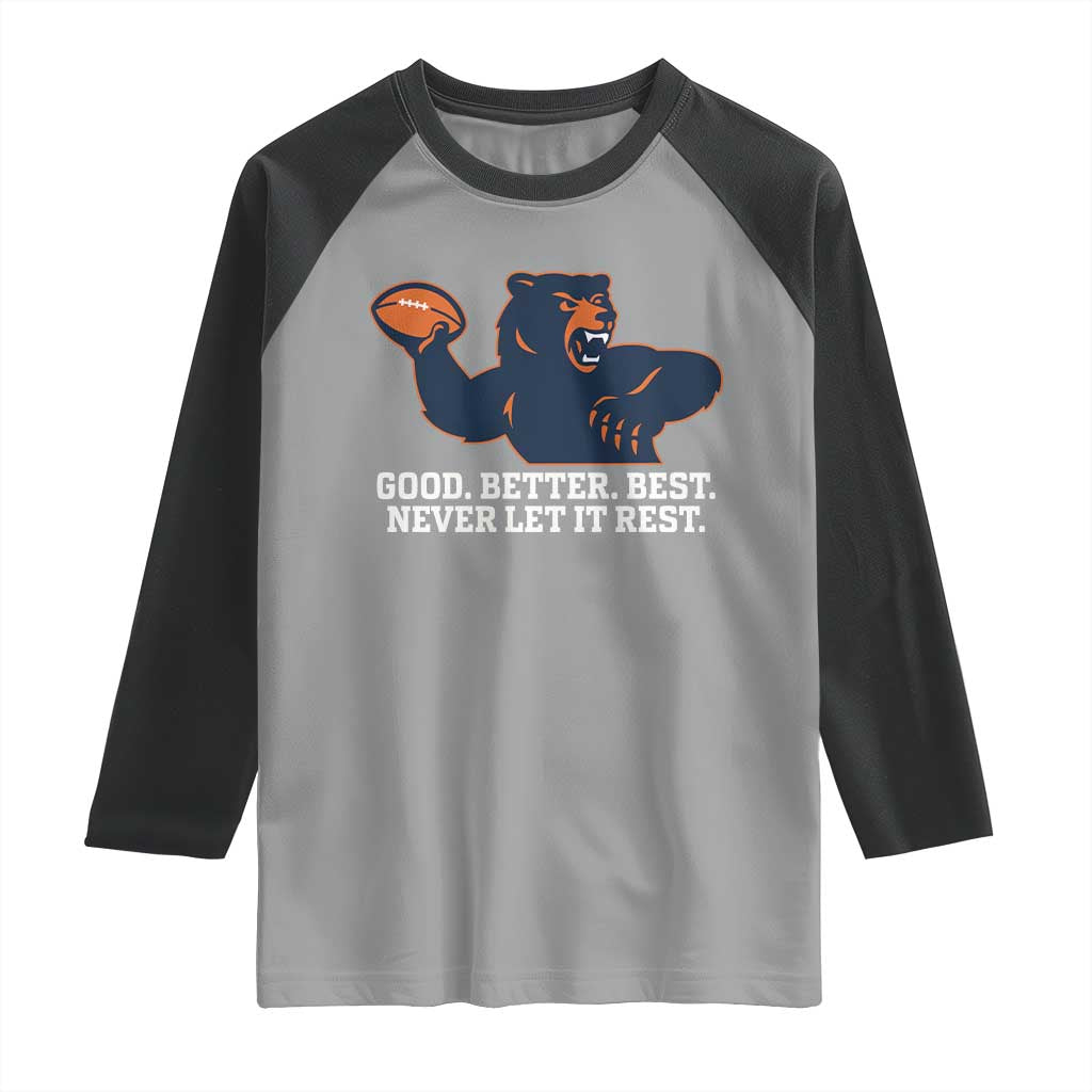 Good Better Best Motivational CFB Raglan Shirt Never Let It Rest TS02 Sport Gray Black Print Your Wear