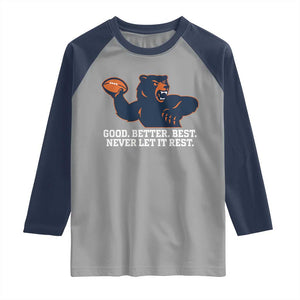 Good Better Best Motivational CFB Raglan Shirt Never Let It Rest TS02 Sport Gray Navy Print Your Wear