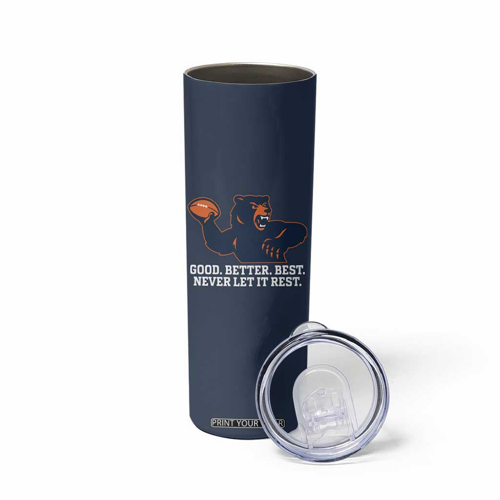 Good Better Best Motivational CFB Skinny Tumbler Never Let It Rest TS02 Print Your Wear