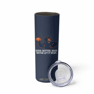 Good Better Best Motivational CFB Skinny Tumbler Never Let It Rest TS02 Print Your Wear