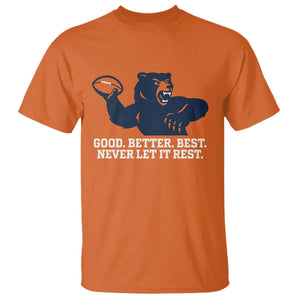 Good Better Best Motivational CFB T Shirt Never Let It Rest TS02 Orange Print Your Wear