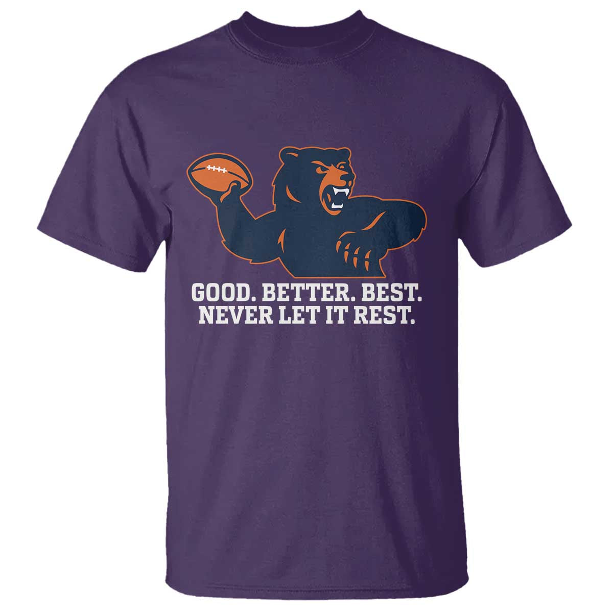 Good Better Best Motivational CFB T Shirt Never Let It Rest TS02 Purple Print Your Wear