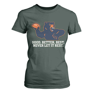 Good Better Best Motivational CFB T Shirt For Women Never Let It Rest TS02 Dark Forest Green Print Your Wear
