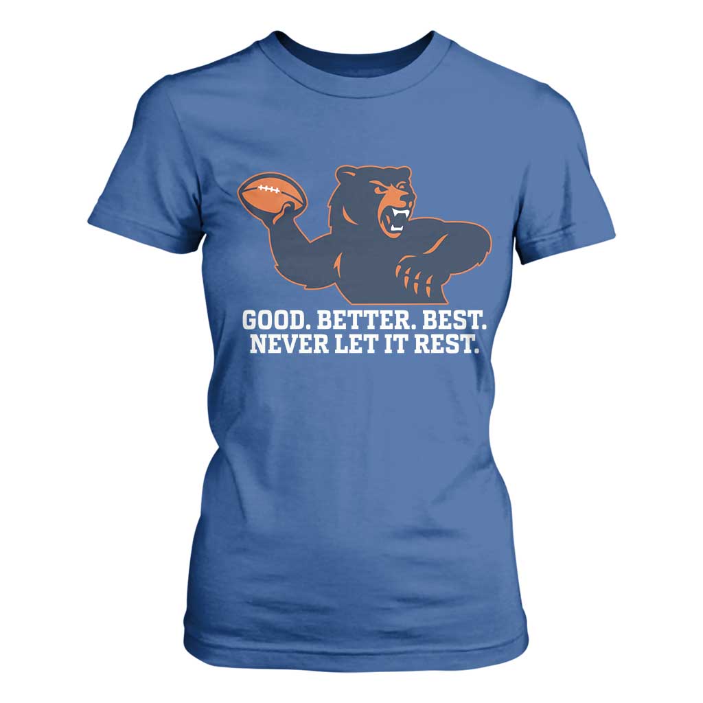 Good Better Best Motivational CFB T Shirt For Women Never Let It Rest TS02 Royal Blue Print Your Wear