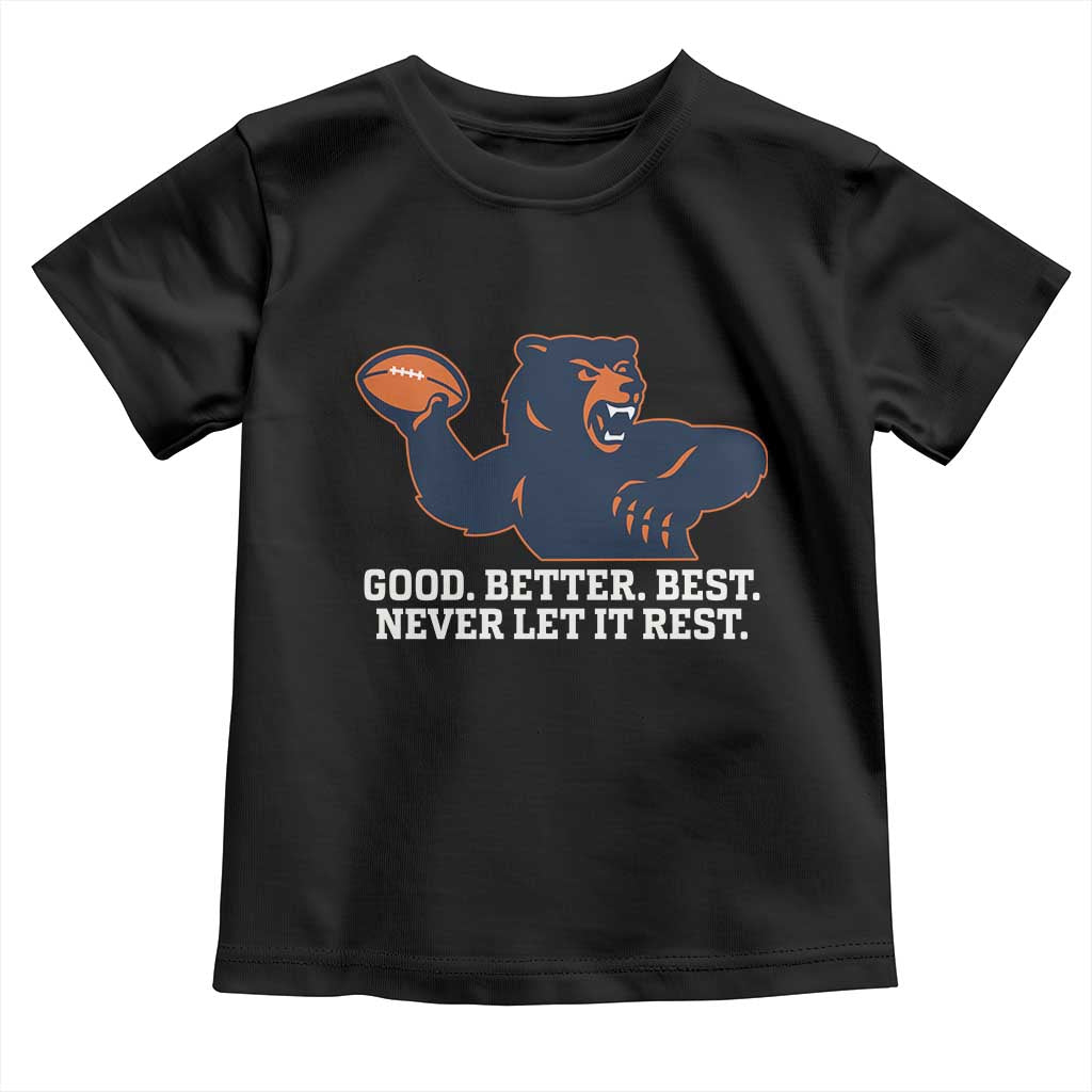 Good Better Best Motivational CFB Toddler T Shirt Never Let It Rest TS02 Black Print Your Wear