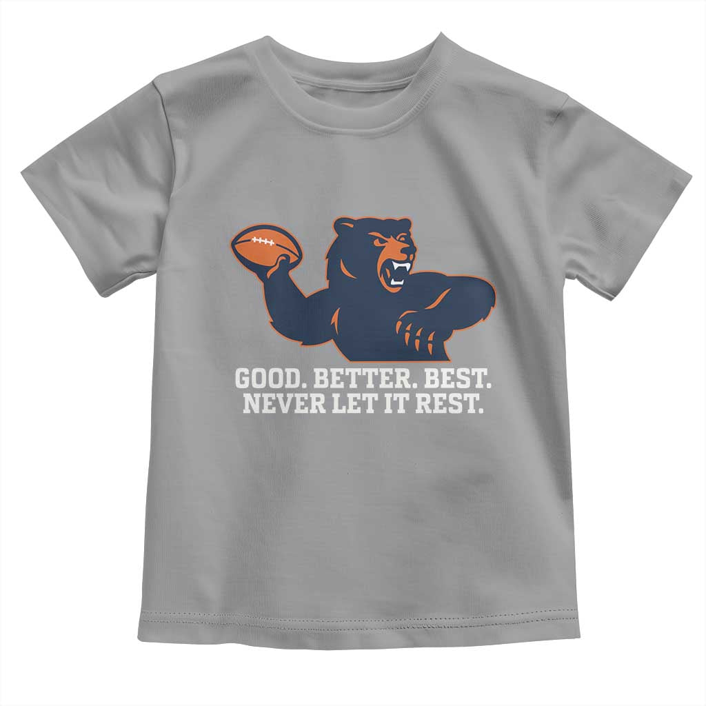 Good Better Best Motivational CFB Toddler T Shirt Never Let It Rest TS02 Sport Gray Print Your Wear