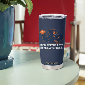 Good Better Best Motivational CFB Tumbler Cup Never Let It Rest TS02 Print Your Wear
