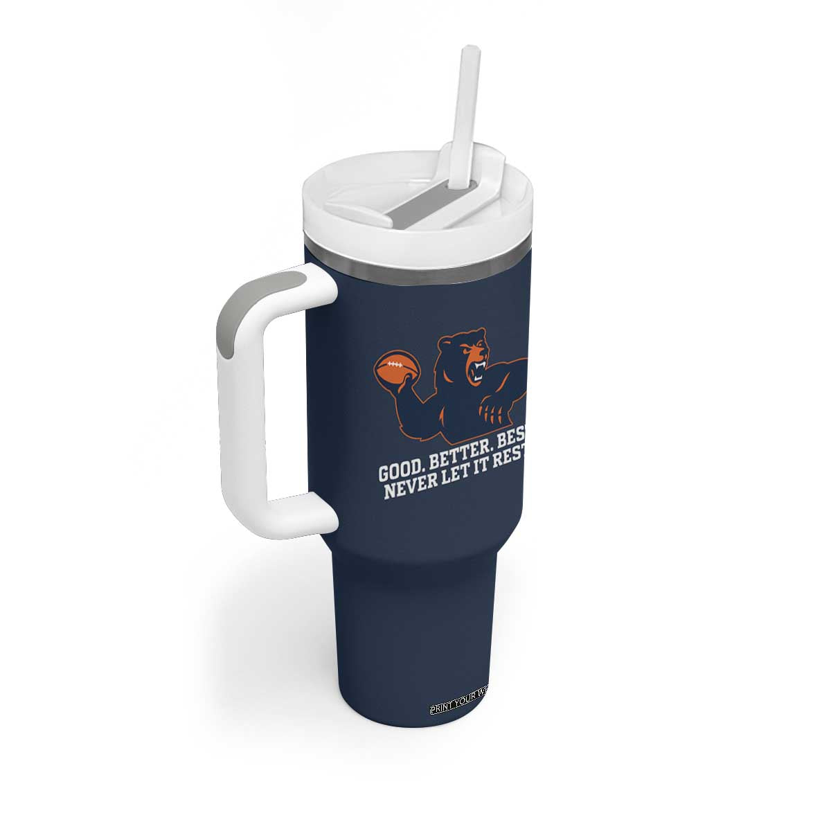 Good Better Best Motivational CFB Tumbler With Handle Never Let It Rest TS02 Print Your Wear