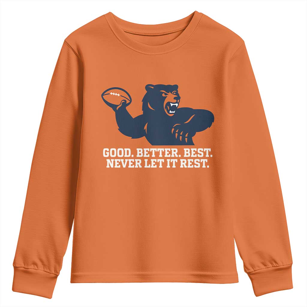 Good Better Best Motivational CFB Youth Sweatshirt Never Let It Rest TS02 Orange Print Your Wear