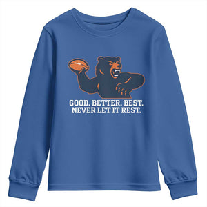Good Better Best Motivational CFB Youth Sweatshirt Never Let It Rest TS02 Royal Blue Print Your Wear