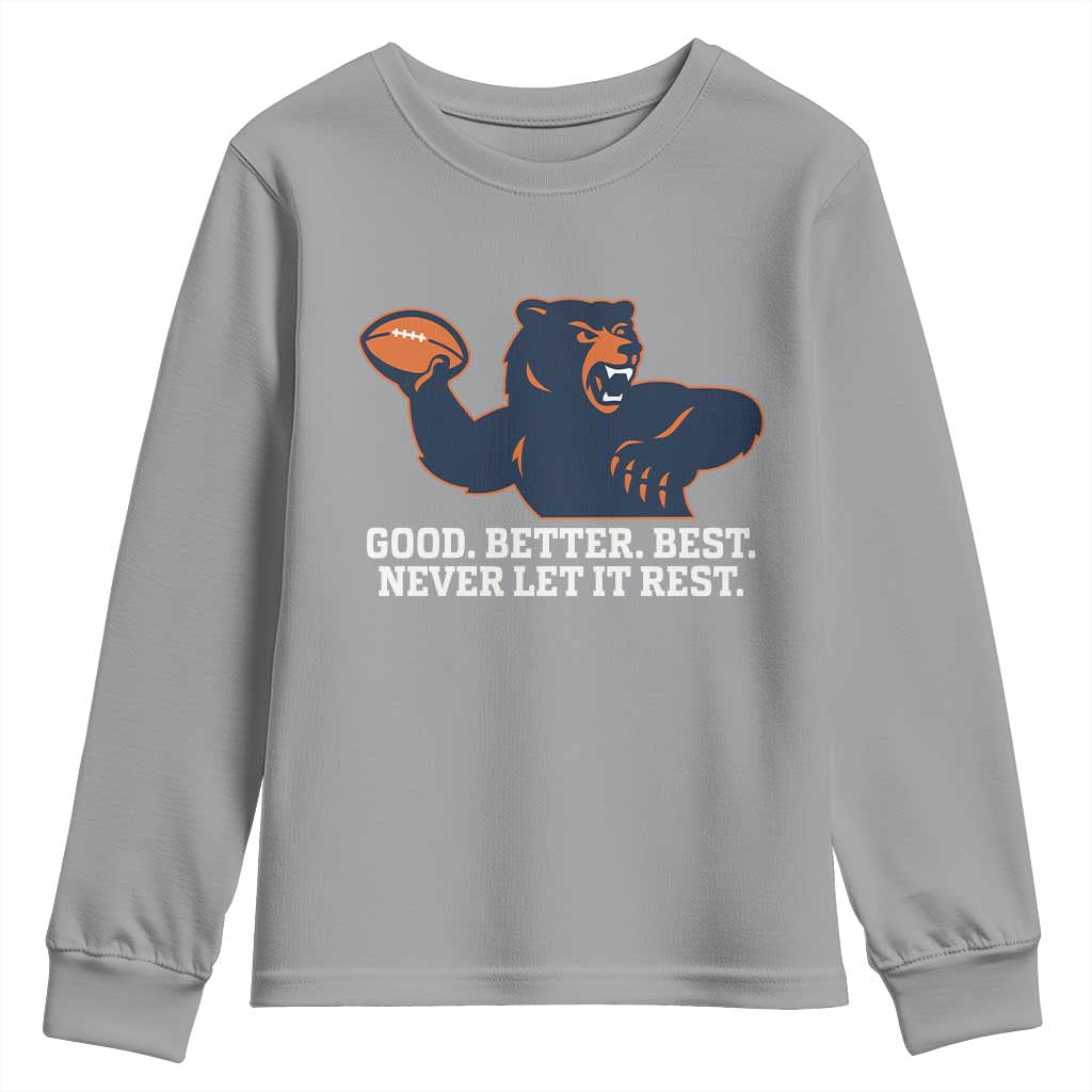 Good Better Best Motivational CFB Youth Sweatshirt Never Let It Rest TS02 Sport Gray Print Your Wear
