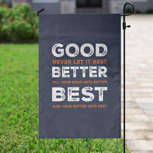Good Better Best Never Let It Rest Motivational Garden Flag Classic Typography Graphic TS02 Print Your Wear