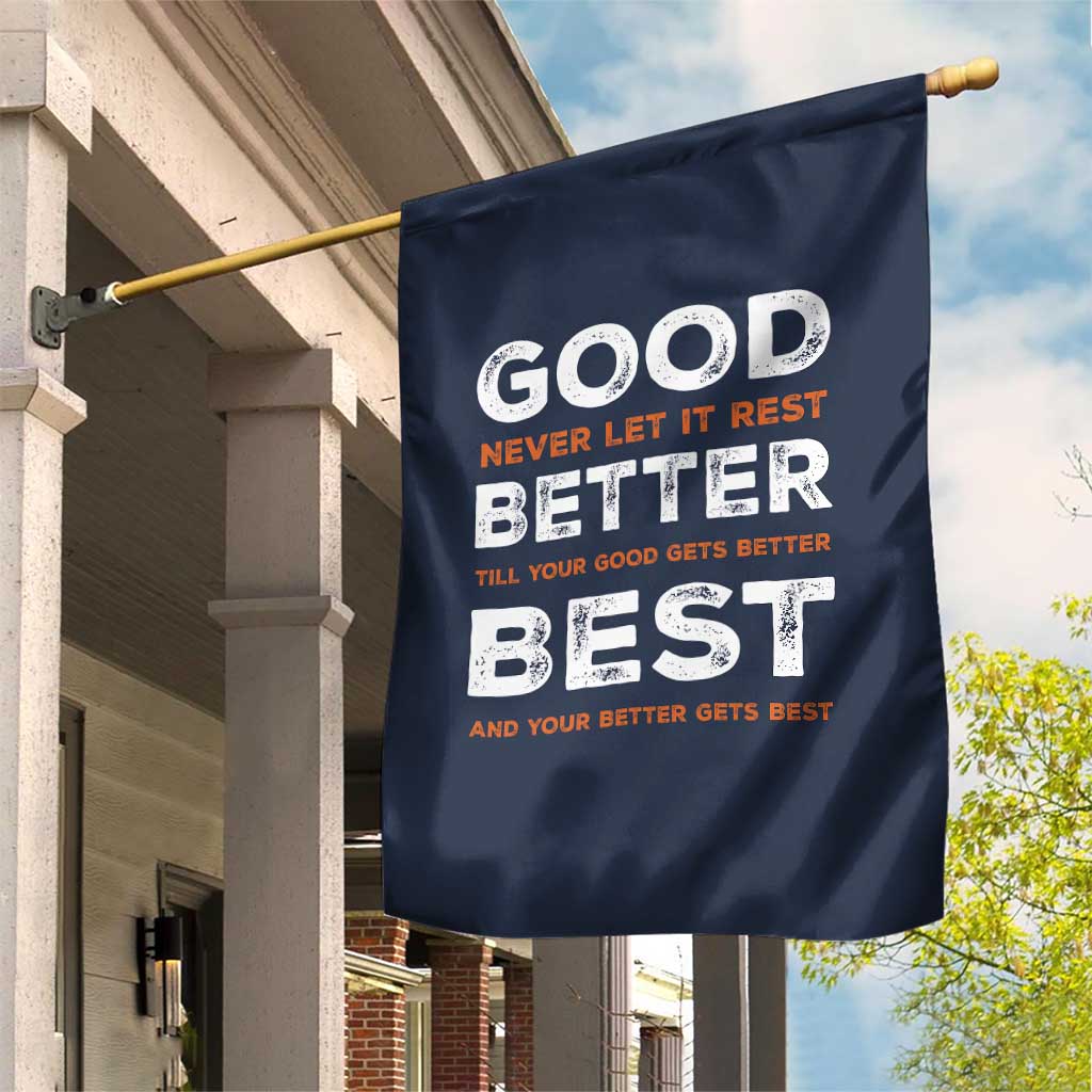 Good Better Best Never Let It Rest Motivational Garden Flag Classic Typography Graphic TS02 Print Your Wear