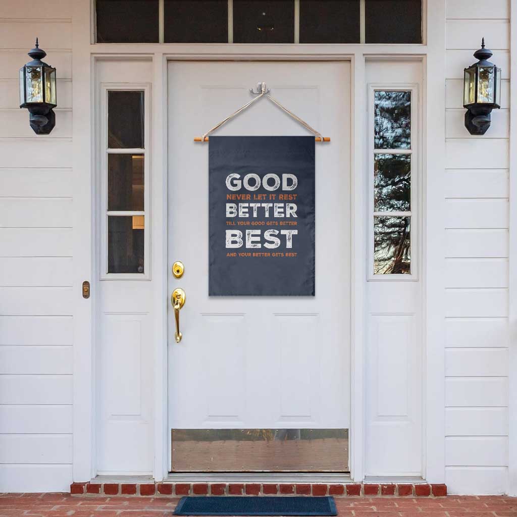 Good Better Best Never Let It Rest Motivational Garden Flag Classic Typography Graphic TS02 Print Your Wear