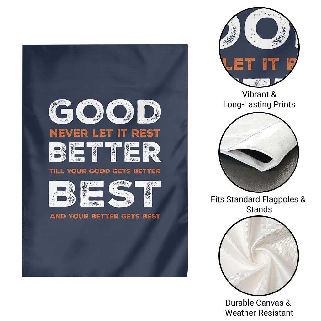 Good Better Best Never Let It Rest Motivational Garden Flag Classic Typography Graphic TS02 Print Your Wear