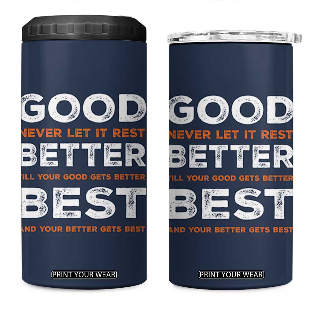 Good Better Best Never Let It Rest Motivational 4 in 1 Can Cooler Tumbler Classic Typography Graphic TS02 One Size: 16 oz Navy Print Your Wear
