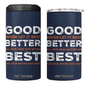 Good Better Best Never Let It Rest Motivational 4 in 1 Can Cooler Tumbler Classic Typography Graphic TS02 One Size: 16 oz Navy Print Your Wear