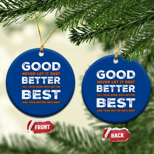 Good Better Best Never Let It Rest Motivational Ceramic Ornament Classic Typography Graphic TS02 1pc Blue Print Your Wear