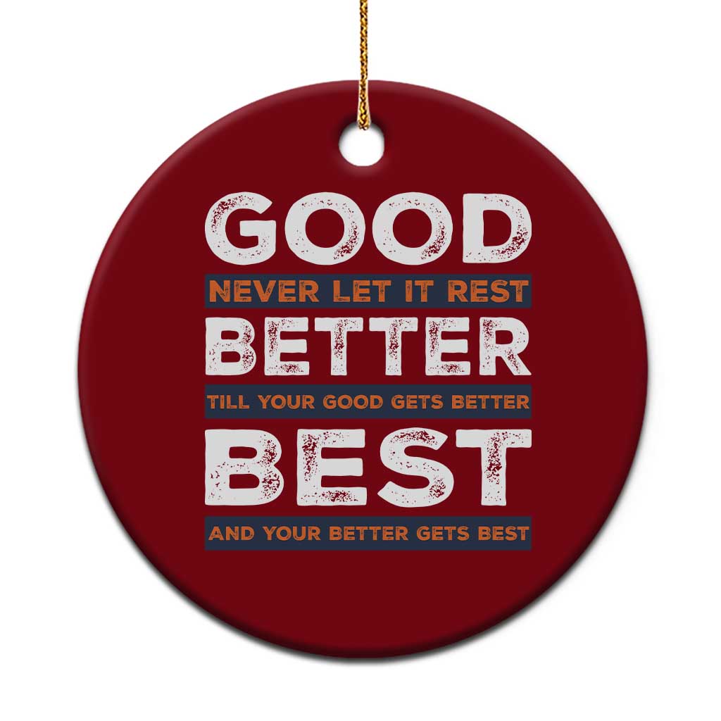 Good Better Best Never Let It Rest Motivational Ceramic Ornament Classic Typography Graphic TS02 1pc Red Print Your Wear
