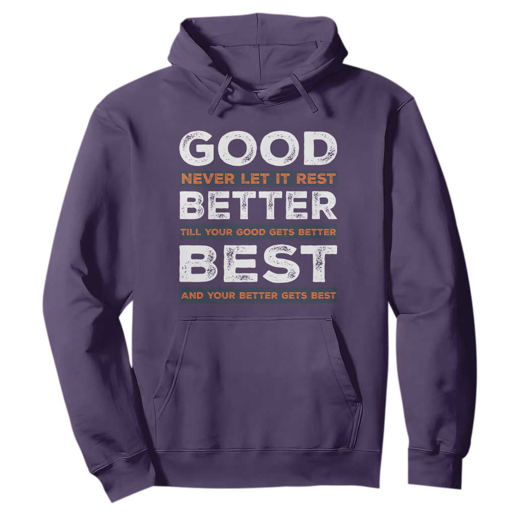 Good Better Best Never Let It Rest Motivational Hoodie Classic Typography Graphic TS02 Purple Print Your Wear