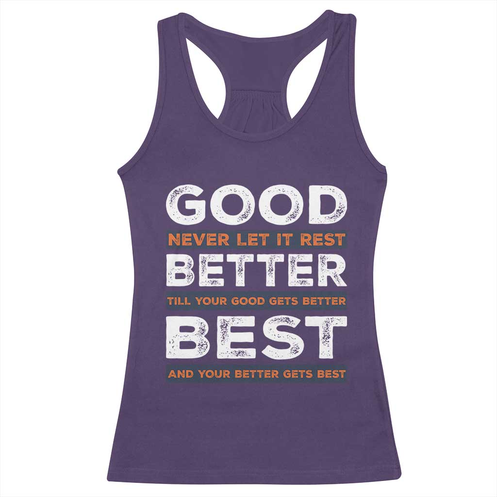 Good Better Best Never Let It Rest Motivational Racerback Tank Top Classic Typography Graphic TS02 Purple Print Your Wear