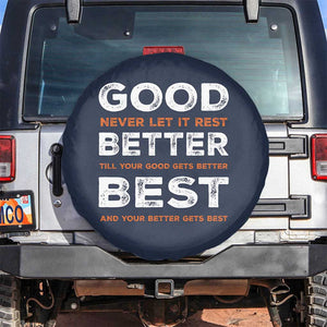 Good Better Best Never Let It Rest Motivational Spare Tire Cover Classic Typography Graphic TS02 No hole Navy Print Your Wear