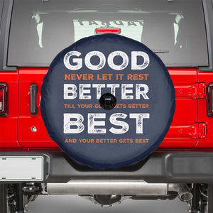 Good Better Best Never Let It Rest Motivational Spare Tire Cover Classic Typography Graphic TS02 Navy Print Your Wear