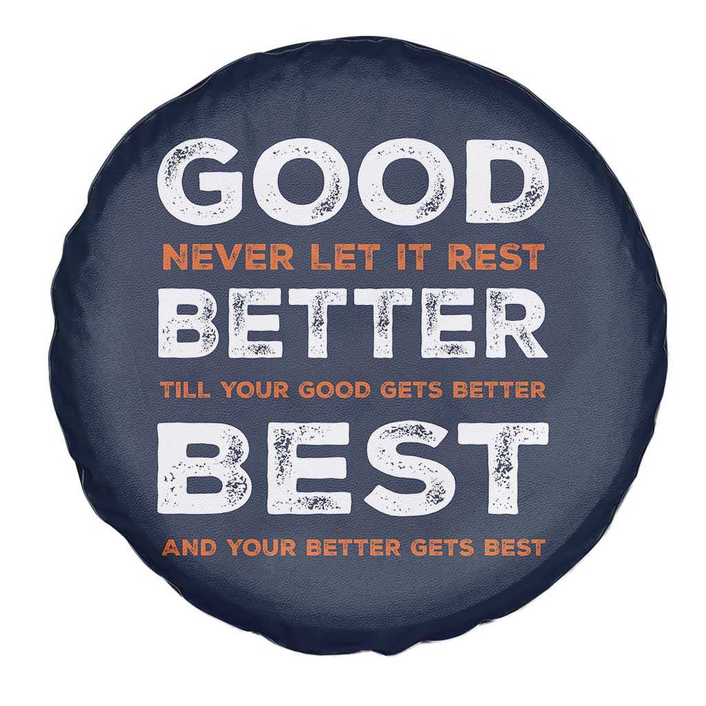 Good Better Best Never Let It Rest Motivational Spare Tire Cover Classic Typography Graphic TS02 Print Your Wear
