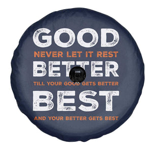 Good Better Best Never Let It Rest Motivational Spare Tire Cover Classic Typography Graphic TS02 Print Your Wear
