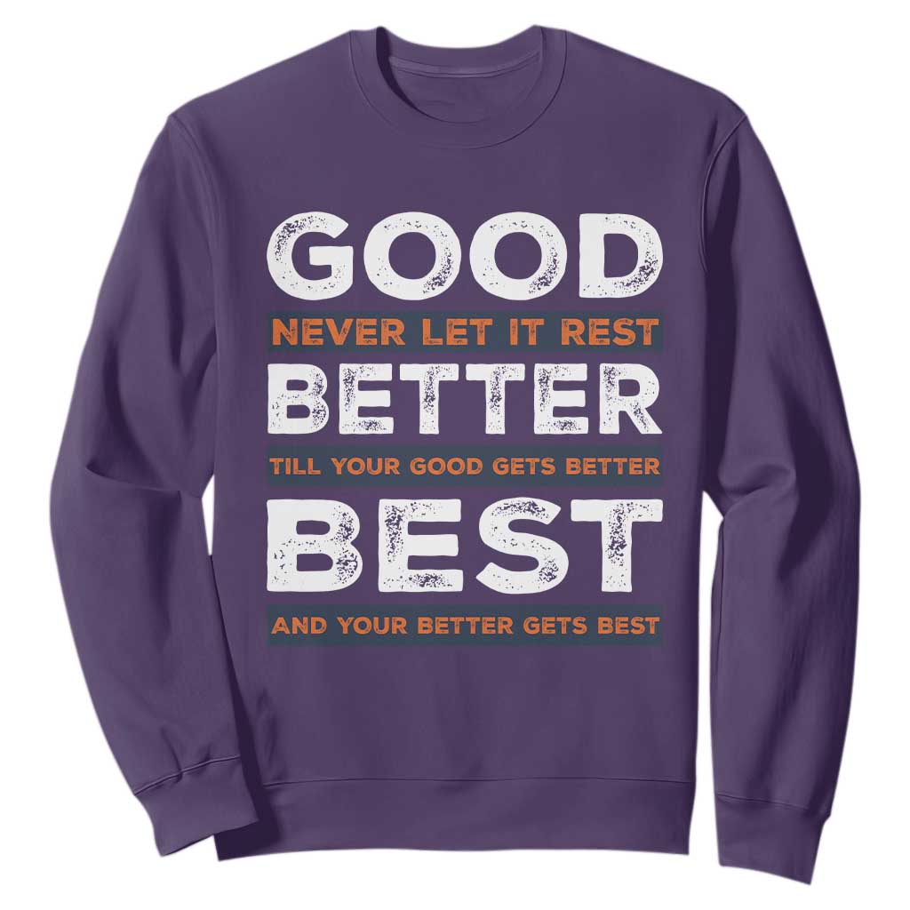 Good Better Best Never Let It Rest Motivational Sweatshirt Classic Typography Graphic TS02 Purple Print Your Wear