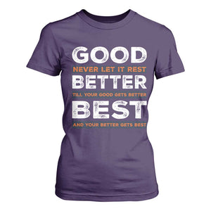 Good Better Best Never Let It Rest Motivational T Shirt For Women Classic Typography Graphic TS02 Purple Print Your Wear