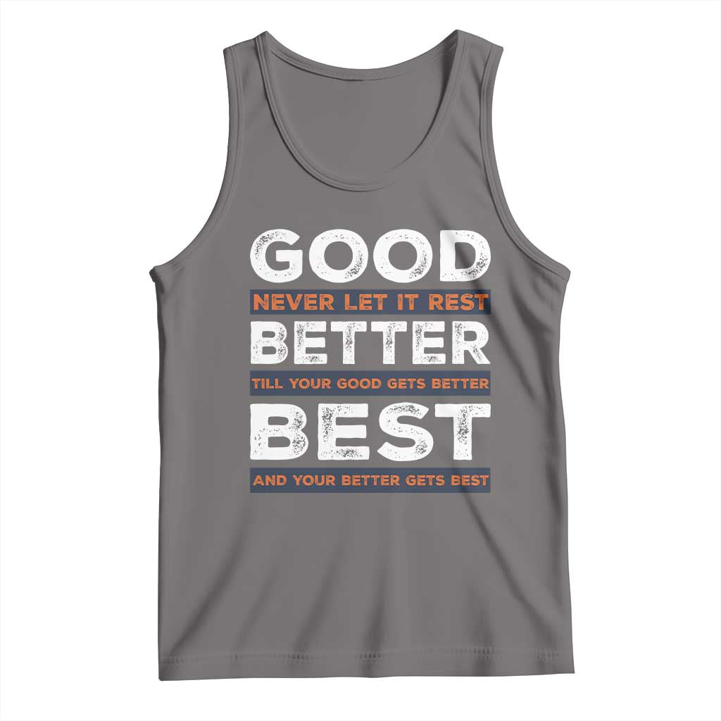 Good Better Best Never Let It Rest Motivational Tank Top Classic Typography Graphic TS02 Deep Heather Print Your Wear