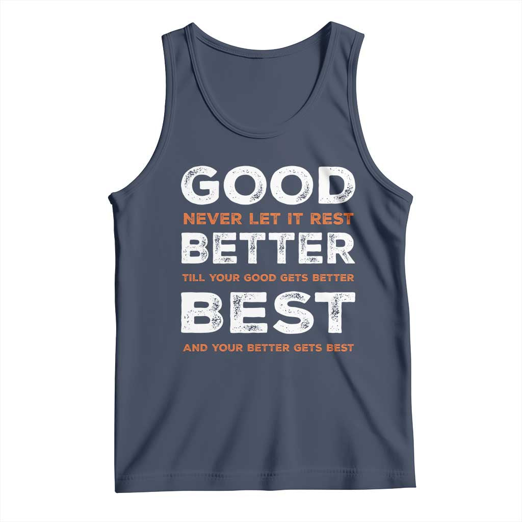 Good Better Best Never Let It Rest Motivational Tank Top Classic Typography Graphic TS02 Navy Print Your Wear
