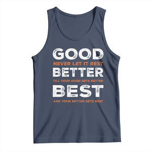 Good Better Best Never Let It Rest Motivational Tank Top Classic Typography Graphic TS02 Navy Print Your Wear