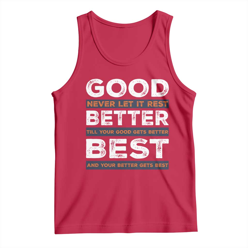 Good Better Best Never Let It Rest Motivational Tank Top Classic Typography Graphic TS02 Red Print Your Wear