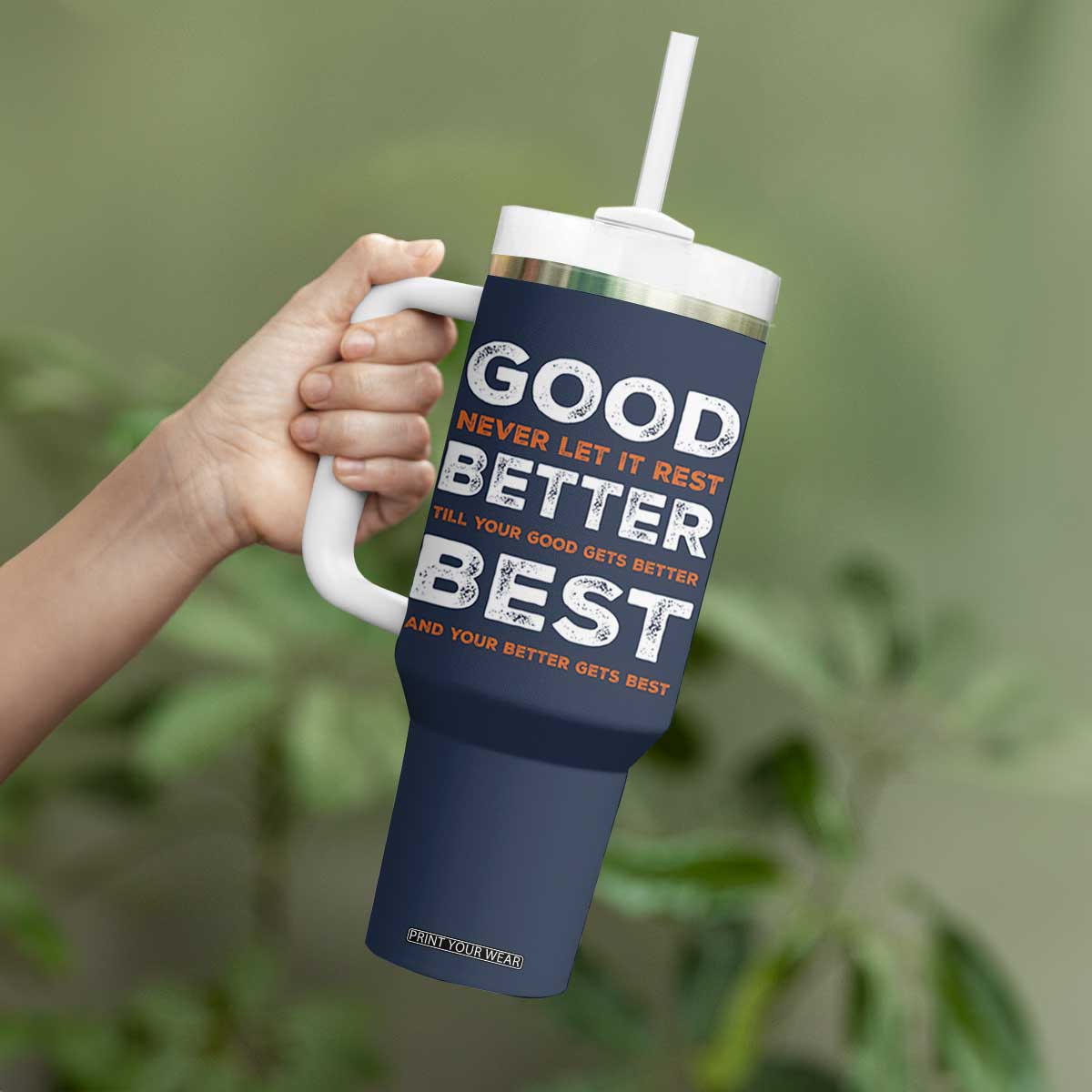 Good Better Best Never Let It Rest Motivational Tumbler With Handle Classic Typography Graphic TS02 Print Your Wear