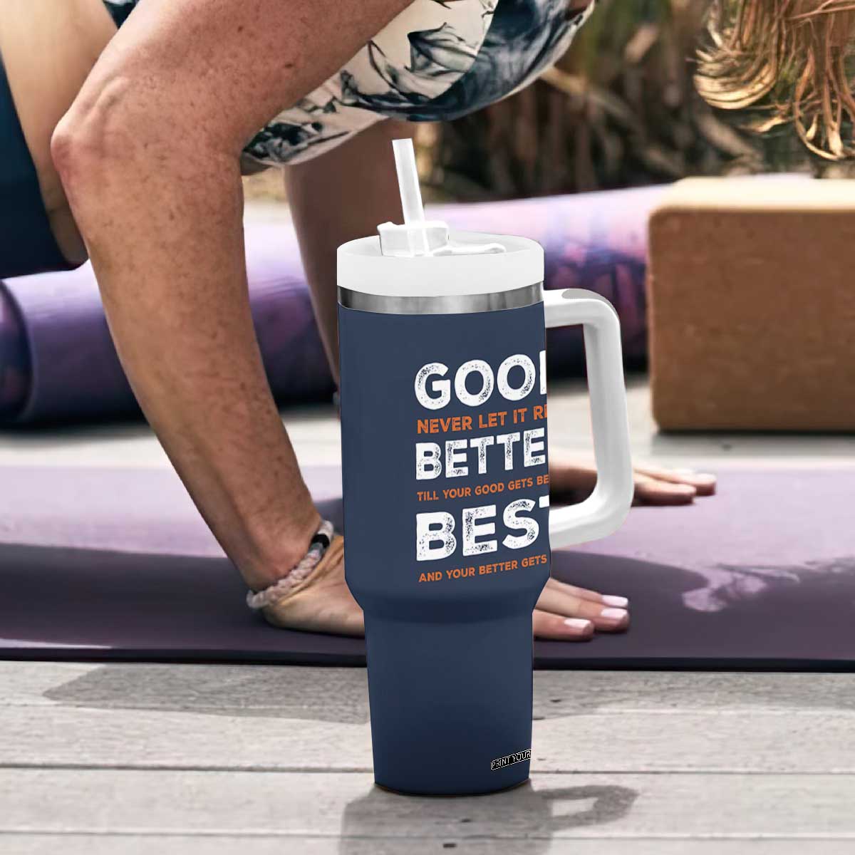Good Better Best Never Let It Rest Motivational Tumbler With Handle Classic Typography Graphic TS02 Print Your Wear