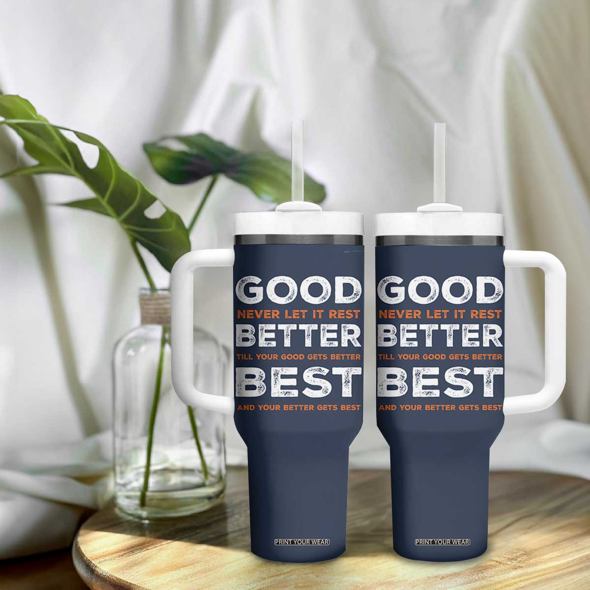 Good Better Best Never Let It Rest Motivational Tumbler With Handle Classic Typography Graphic TS02 Print Your Wear