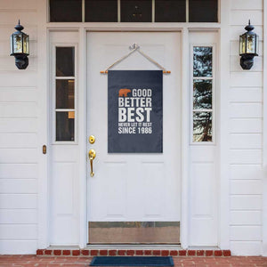 Good Better Best Since 1986 Garden Flag Never Let It Rest Motivational CFB TS02 Print Your Wear