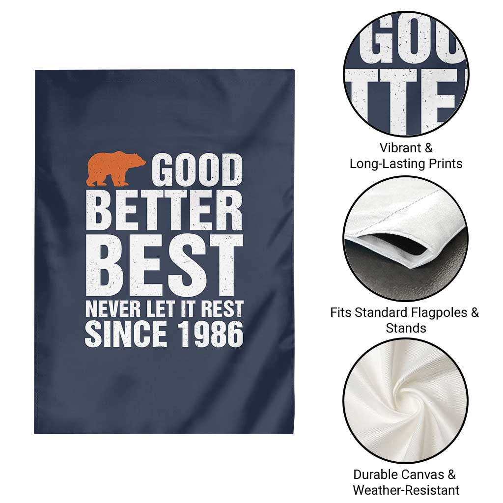 Good Better Best Since 1986 Garden Flag Never Let It Rest Motivational CFB TS02 Print Your Wear