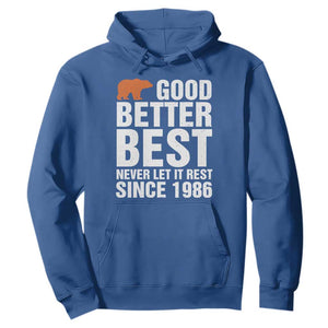 Good Better Best Since 1986 Hoodie Never Let It Rest Motivational CFB TS02 Royal Blue Print Your Wear