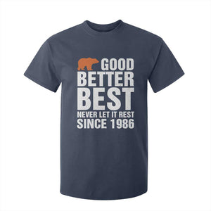 Good Better Best Since 1986 T Shirt For Kid Never Let It Rest Motivational CFB TS02 Navy Print Your Wear