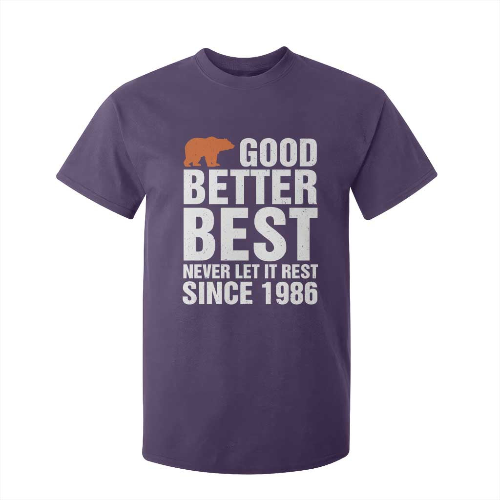 Good Better Best Since 1986 T Shirt For Kid Never Let It Rest Motivational CFB TS02 Purple Print Your Wear