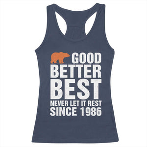 Good Better Best Since 1986 Racerback Tank Top Never Let It Rest Motivational CFB TS02 Navy Print Your Wear