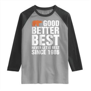 Good Better Best Since 1986 Raglan Shirt Never Let It Rest Motivational CFB TS02 Sport Gray Black Print Your Wear