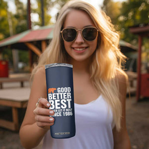 Good Better Best Since 1986 Skinny Tumbler Never Let It Rest Motivational CFB TS02 Print Your Wear