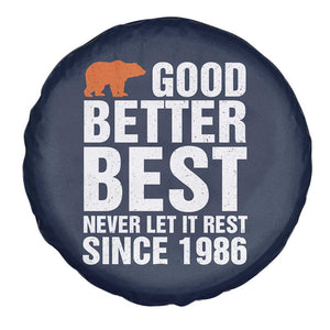 Good Better Best Since 1986 Spare Tire Cover Never Let It Rest Motivational CFB TS02 Print Your Wear