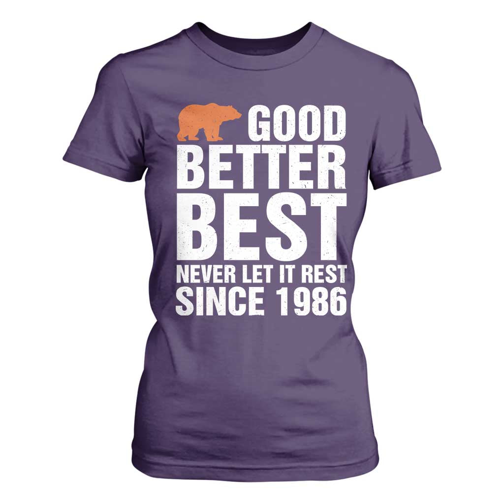 Good Better Best Since 1986 T Shirt For Women Never Let It Rest Motivational CFB TS02 Purple Print Your Wear